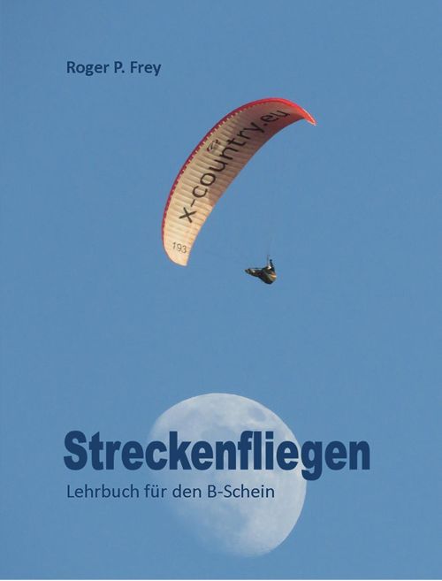 Streckenfliegen, Lehrbuch Gleitschirmfliegen, Cover.